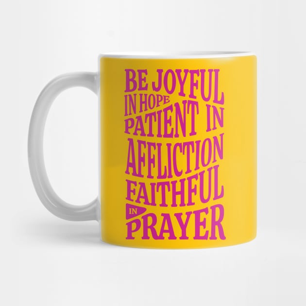 Christian Design Be Joyful in Hope by OurFavoriteVerses